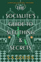 The Socialite's Guide to Sleuthing and Secrets - 9798892422284 by S. K. Golden, 9798892422284