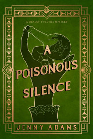 A Poisonous Silence (A Novel) by Jenny Adams, 9798892422406