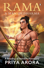 Rama (A Man of Dharma) by Priya Arora, 9780143468608