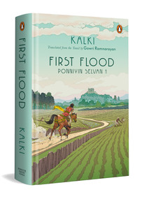 First Flood (Ponniyin Selvan 1) by Kalki, Gowri Ramnarayan, 9780670099924