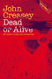 Dead or Alive - 9781504091855 by John Creasey, 9781504091855