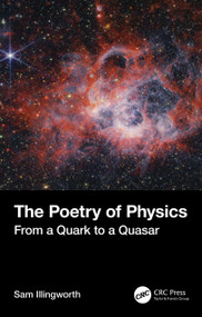 The Poetry of Physics (From a Quark to a Quasar) - 9781032847313 by Sam Illingworth, 9781032847313