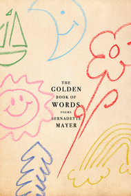 The Golden Book of Words by Bernadette Mayer, 9780811239684