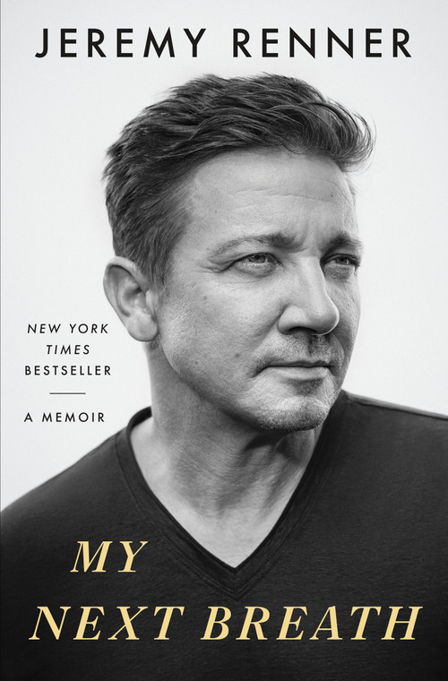 My Next Breath (A Memoir) by Jeremy Renner, 9781250383532