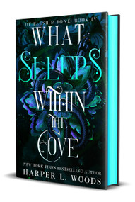 What Sleeps Within the Cove (Of Flesh & Bone, Book Four) by Harper L. Woods, 9781250401229