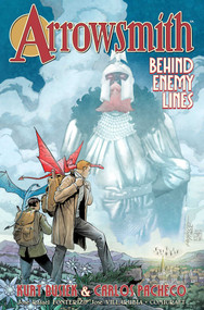 Arrowsmith Volume 2: Behind Enemy Lines by Kurt Busiek, Carlos Pacheco, Jesus Merino, Alex Sinclair, Jose Rafael Fonteriz, José Villarubia, 9781534323162