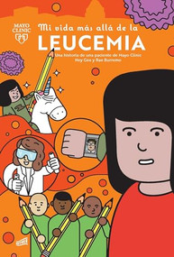 Mi vida más allá de la leucemia: una historia de una paciente de Mayo Clinic by Hey Gee and Rae Burremo, 9781543386158