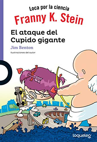 Franny K Stein. El ataque del Cupido gigante (2) by Jim Benton, 9786070137358