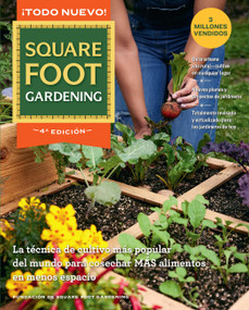 All New Square Foot Gardening - Spanish Edition (La técnica de cultivo más popular del mundo para cosechar MÁS alimentos en menos espacio) by Square Foot Gardening Foundation, 9780760396650