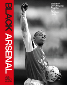 Black Arsenal by Clive Chijioke Nwonka, Matthew Harle, 9781399613736