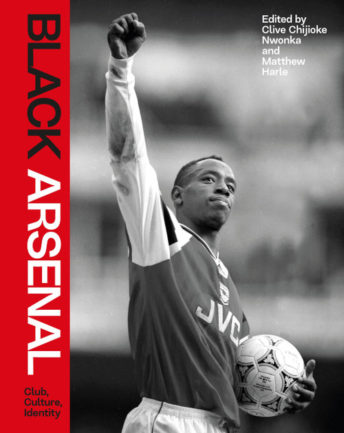 Black Arsenal by Clive Chijioke Nwonka, Matthew Harle, 9781399613736