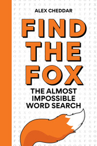 Find the Fox (The Almost Impossible Word Search) by Alex Cheddar, 9781788405942