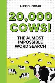 20,000 Cows! (The Almost Impossible Word Search) by Alex Cheddar, 9781788405959
