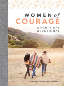 Women of Courage (A 40-Day Devotional with the Bravest Women of the Bible) by (in)courage, Mary Carver, 9798384514121