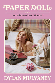 Paper Doll (Notes from a Late Bloomer) by Dylan Mulvaney, 9781419770395