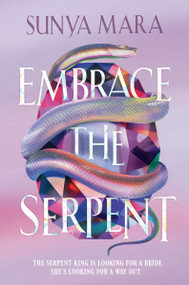 Embrace the Serpent by Sunya Mara, 9780063386136