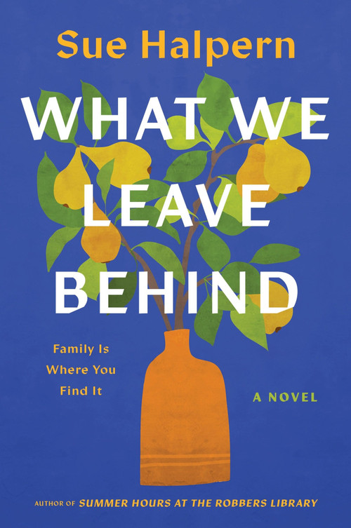 What We Leave Behind (A Novel) - 9780063415386 by Sue Halpern, 9780063415386