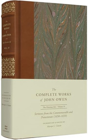 Sermons from the Commonwealth and Protectorate (1650-1659) (Volume 19) by John Owen, Martyn C. Cowan, Lee Gatiss, Shawn D. Wright, 9781433560484