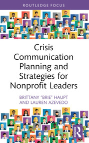 Crisis Communication Planning and Strategies for Nonprofit Leaders - 9781032435398 by Brittany “Brie” Haupt, Lauren Azevedo, 9781032435398