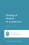 Theological Method (An Introduction) by Graham A. Cole, Graham A. Cole, Oren R. Martin, 9781433580819