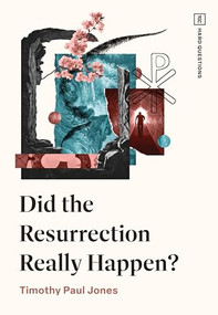 Did the Resurrection Really Happen? by Timothy Paul Jones, 9781433598555