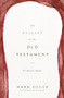 The Message of the Old Testament (Promises Made) by Mark Dever, 9781433599255