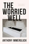 The Worried Well by Anthony Immergluck, 9781637681039
