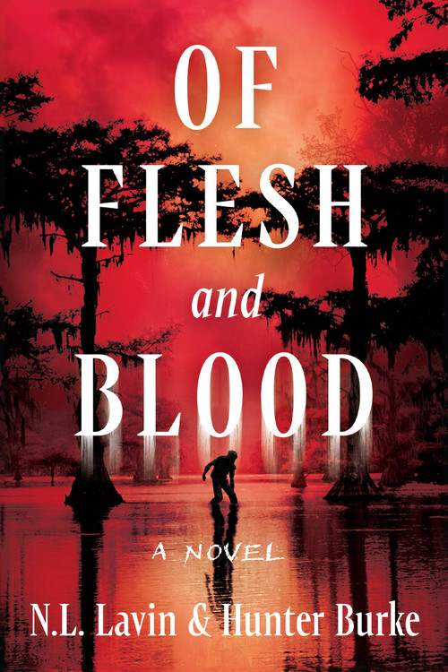 Of Flesh and Blood (The Untold Story of the Cajun Cannibal) - 9798892421096 by N.L. Lavin, Hunter Burke, 9798892421096