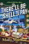 There'll Be Shell to Pay by Molly MacRae, 9781496744302