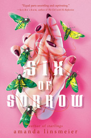 Six of Sorrow - 9780593707791 by Amanda Linsmeier, 9780593707791