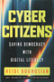 Cyber Citizens (Saving Democracy with Digital Literacy) by Heidi Boghosian, 9780807010846