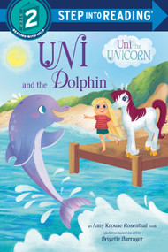 Uni and the Dolphin by Amy Krouse Rosenthal, Brigette Barrager, 9780593901922