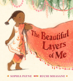 The Beautiful Layers of Me by Sophia Payne, Ruchi Mhasane, 9781536242898