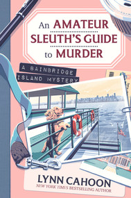 An Amateur Sleuth's Guide to Murder by Lynn Cahoon, 9781496752093