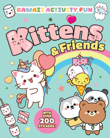 Kittens & Friends: Kawaii Activity Fun (With Over 200 Stickers!) by Giada Francia, Valentina Figus, 9780486854427