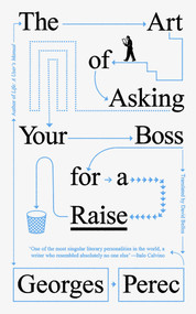 The Art of Asking Your Boss for a Raise - 9781804298510 by Georges Perec, David Bellos, 9781804298510