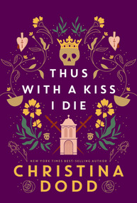Thus with a Kiss I Die by Christina Dodd, 9781496750198