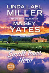Small Town Hero - 9781496753700 by Linda Lael Miller, Maisey Yates, 9781496753700