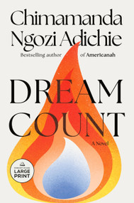 Dream Count (A Novel) - 9798217014361 by Chimamanda Ngozi Adichie, 9798217014361