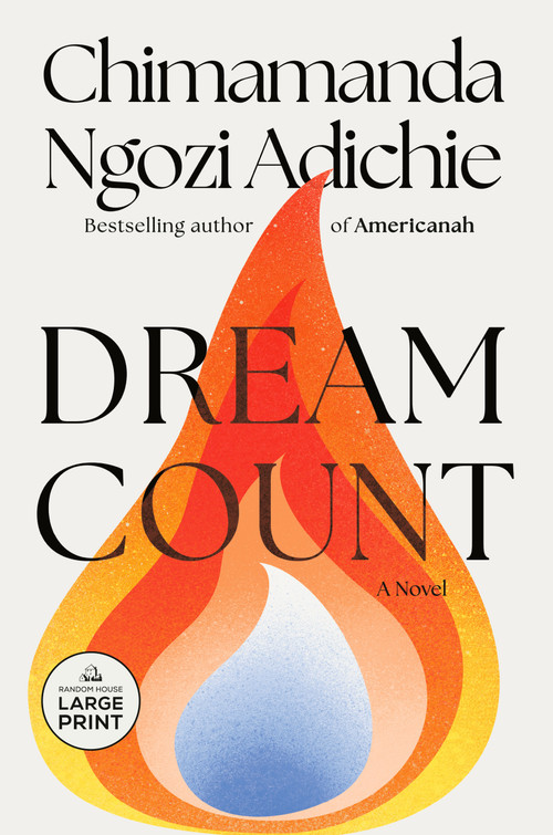 Dream Count (A Novel) - 9798217014361 by Chimamanda Ngozi Adichie, 9798217014361