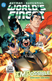 Batman/Superman: World's Finest Vol. 6 IMPossible by Mark Waid, Dan Mora, 9781799501923