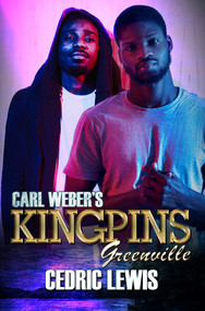 Carl Weber's Kingpins: Greenville by Cedric Lewis, 9781645566816