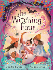 The Witching Hour - 9781774884409 by Jennifer Harris, Adelina Lirius, 9781774884409