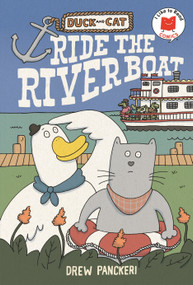 Duck and Cat Ride the Riverboat by Drew Panckeri, 9780823460519