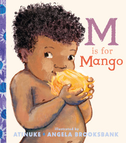 M Is for Mango by Atinuke, Angela Brooksbank, 9781536241280
