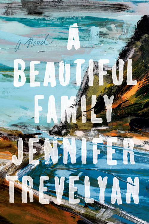 A Beautiful Family (A Novel) by Jennifer Trevelyan, 9780385551359