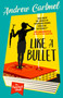 Like a Bullet by Andrew Cartmel, 9781803367941
