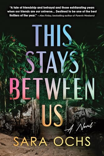 This Stays Between Us (A Novel) by Sara Ochs, 9781728279596