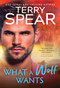 What a Wolf Wants by Terry Spear, 9781728295046