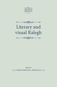 Literary and visual Ralegh by Christopher Armitage, 9781526106957